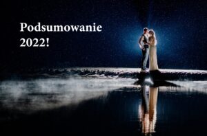 Read more about the article Podsumowanie 2022 !
